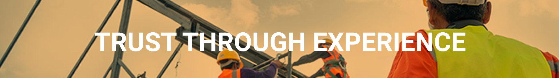Our motto trust through experience